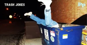 trash jokes
