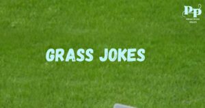 Grass Jokes