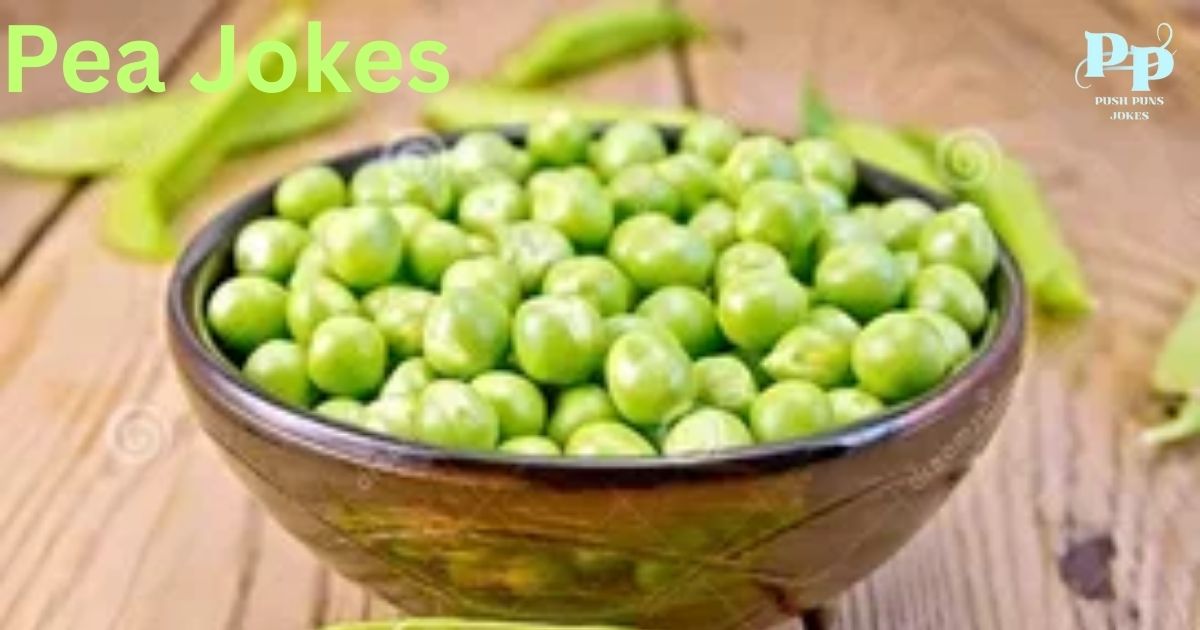 Pea Jokes
