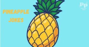 Pineapple Jokes