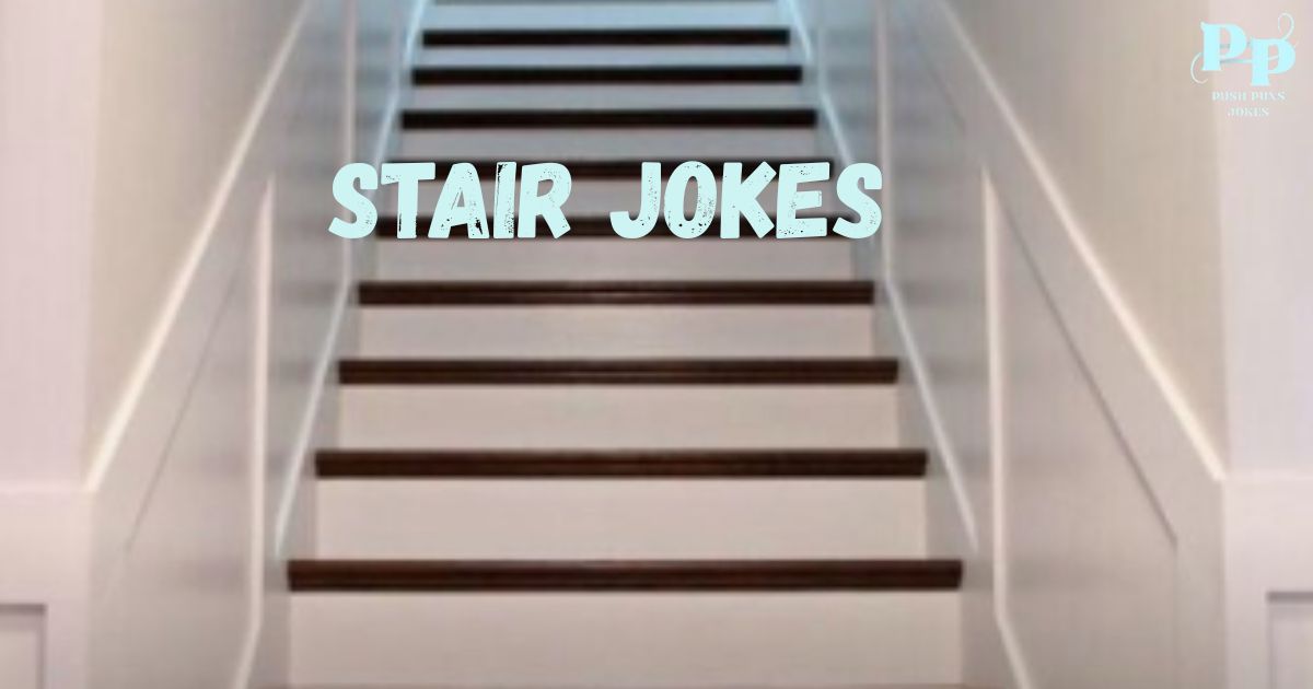 Stair Jokes