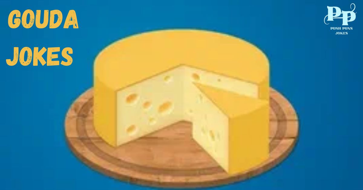 Gouda Jokes