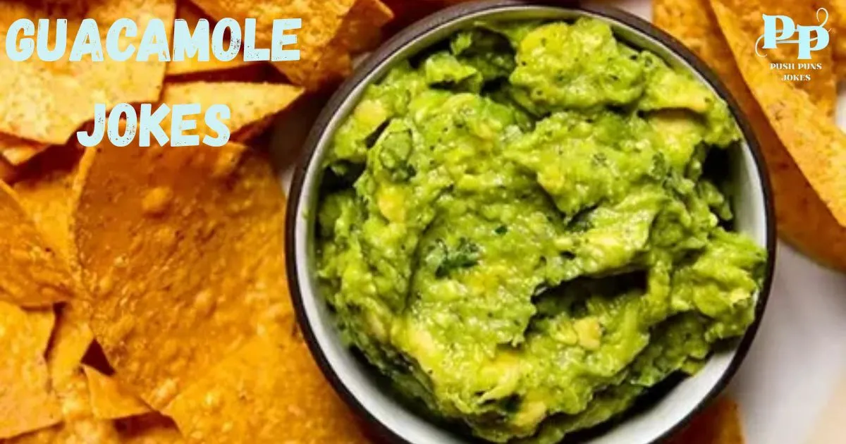 Guacamole Jokes