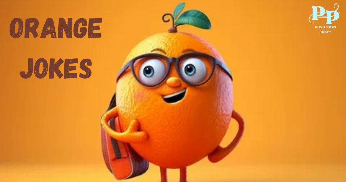 Orange Jokes