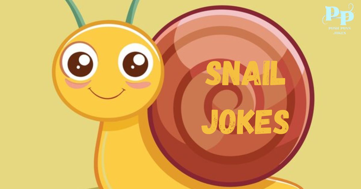 Snail Jokes