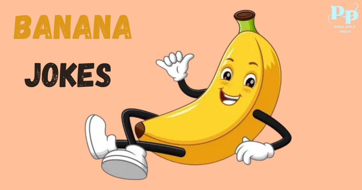 Banana Jokes
