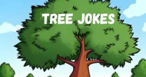 Tree Jokes