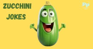 Zucchini Jokes